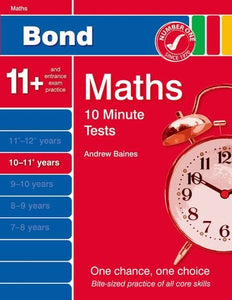 Bond 10 Minute Tests Maths: 10-11 Years 