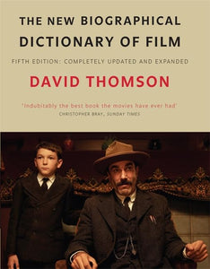 The New Biographical Dictionary Of Film 5Th Ed 