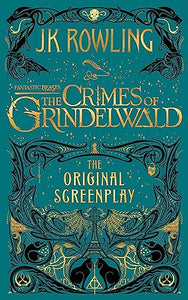 Fantastic Beasts: The Crimes of Grindelwald – The Original Screenplay 