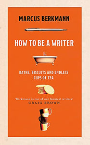 How to Be a Writer 