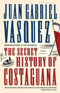 The Secret History of Costaguana 