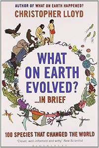 What on Earth Evolved? ... in Brief 