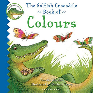 The Selfish Crocodile Book of Colours 