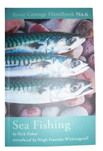 Sea Fishing: River Cottage Handbook No. 6 