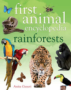 First Animal Encyclopedia Rainforests 