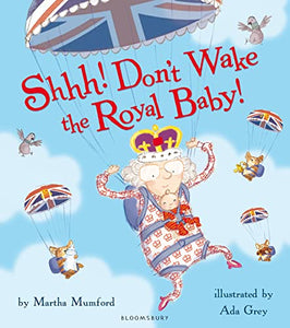 Shhh! Don't Wake the Royal Baby! 