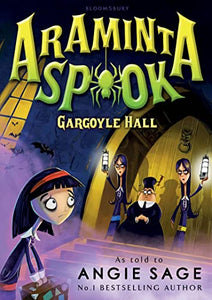 Araminta Spook: Gargoyle Hall 