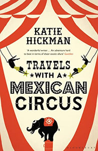 Travels with a Mexican Circus 