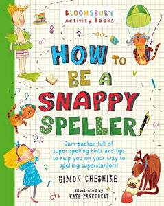 How to Be a Snappy Speller 