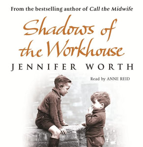 Shadows Of The Workhouse 