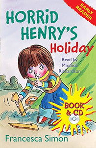 Horrid Henry Early Reader: Horrid Henry's Holiday 