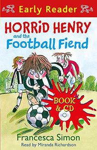 Horrid Henry and the Football Fiend 