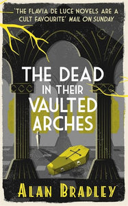 The Dead in Their Vaulted Arches 