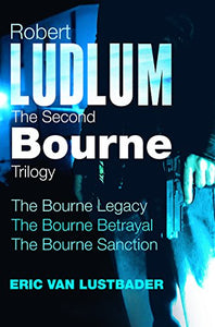 Robert Ludlum: The Second Bourne Trilogy 