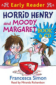 Horrid Henry Early Reader: Horrid Henry and Moody Margaret 