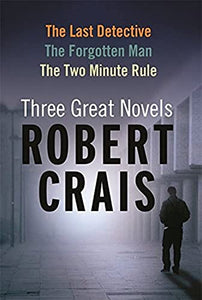 Robert Crais: Three Great Novels 