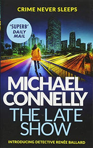 The Late Show Paperback Jan   Michael Connelly 