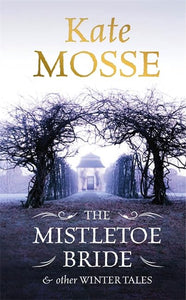 The Mistletoe Bride and Other Haunting Tales 