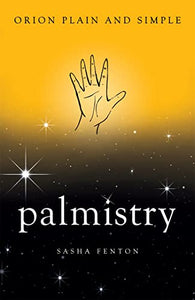 Palmistry, Orion Plain and Simple 