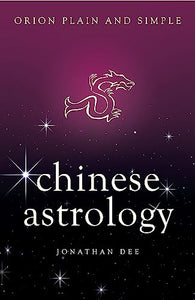 Chinese Astrology, Orion Plain and Simple 