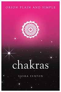 Chakras, Orion Plain and Simple 