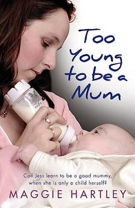 Too Young to be a Mum 