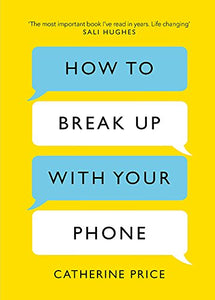 How to Break Up With Your Phone 