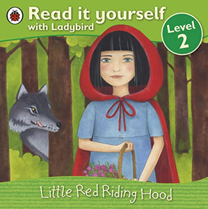 Little Red Riding Hood - Read it yourself with Ladybird 