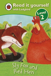 Read It Yourself: Sly Fox and Red Hen - Level 2 