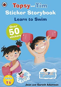 Topsy and Tim Sticker Storybook: Learn to Swim 