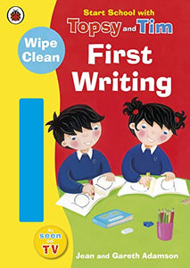 Start School with Topsy and Tim: Wipe Clean First Writing 