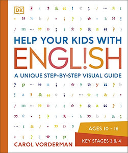 Help Your Kids with English, Ages 10-16 (Key Stages 3-4) 