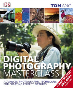 Digital Photography Masterclass 