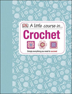 A Little Course in Crochet 