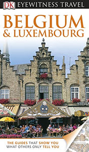 DK Eyewitness Travel Guide: Belgium & Luxembourg 