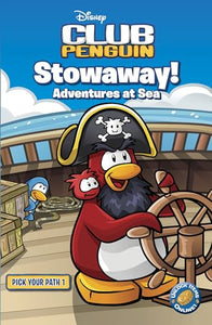 Club Penguin Pick Your Path 1: Stowaway! Adventures at Sea 