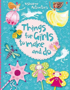 Things for Girls to make and do 