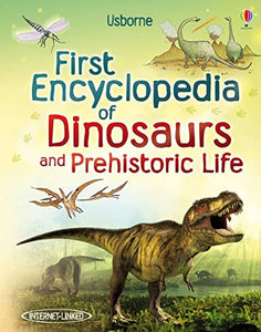 First Encyclopedia of Dinosaurs and Prehistoric Life 