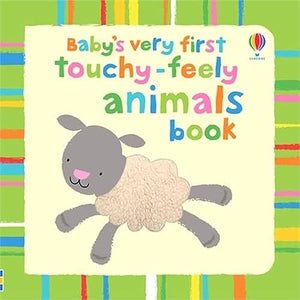 Baby's Very First Touchy-Feely Animals 