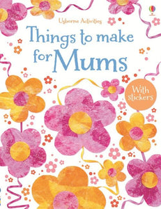 Things to make for Mums 