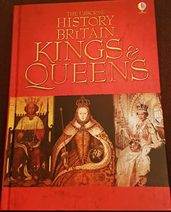 THE USBORNE HISTORY OF BRITAIN KINGS & QUEENS 