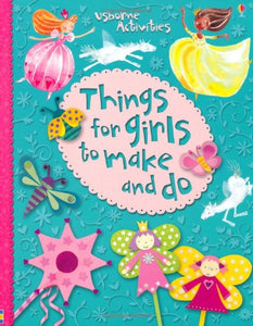 Things for Girls to Make and Do 