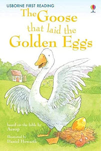 The Goose that laid the Golden Eggs 