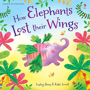 How Elephants Lost Their Wings 