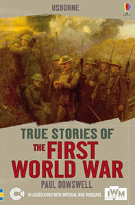 True Stories of the First World War 