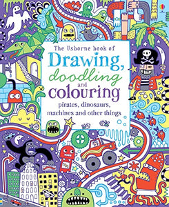 Drawing, Doodling & Colouring Pirates, Dinosaurs, Machines and other things 