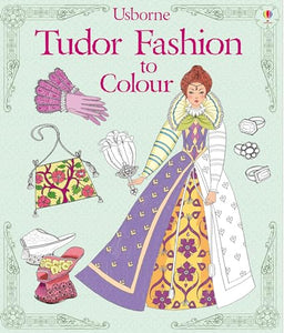 Tudor Fashion to Colour 