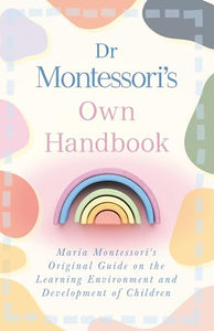 Dr Montessori's Own Handbook 