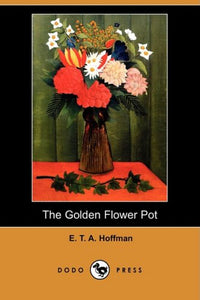 The Golden Flower Pot (Dodo Press) 