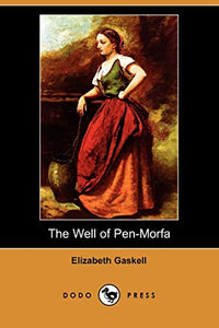 The Well of Pen-Morfa (Dodo Press) 